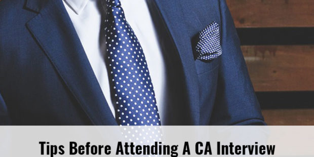 Tips Before Attending a CA Interview